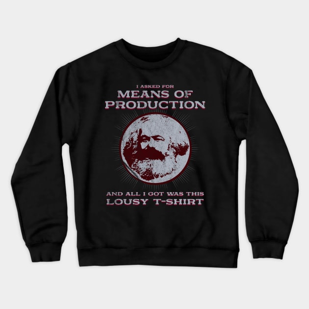 I asked for the means of production Crewneck Sweatshirt by Emmi Fox Designs